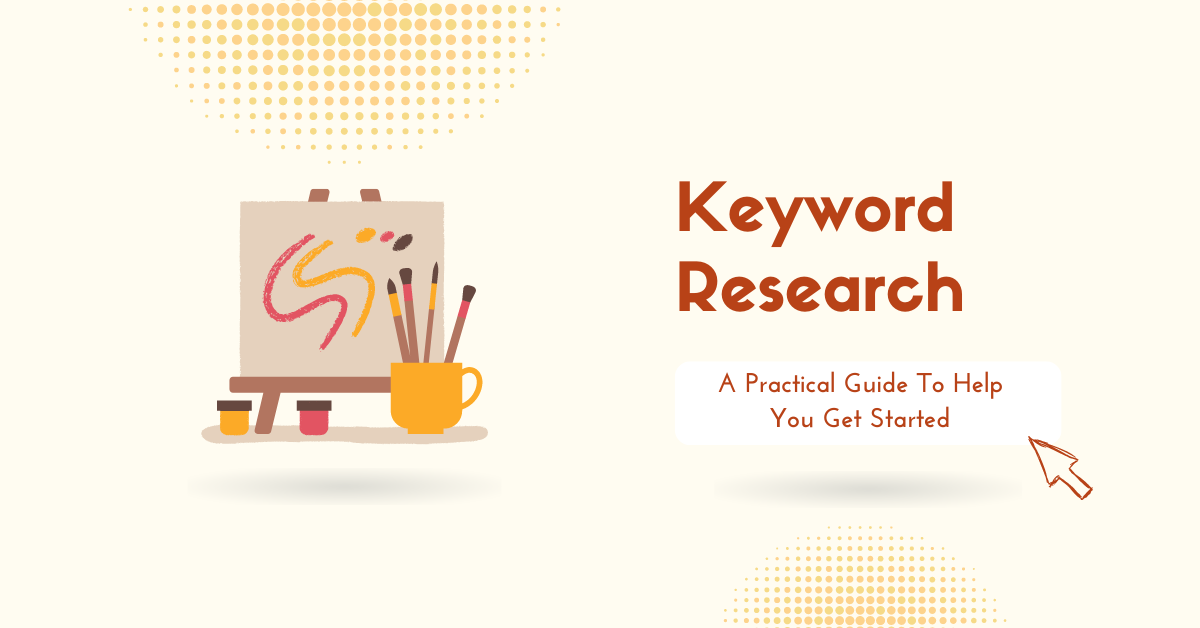 Mastering The Art Of Keyword Research [A Practical Guide To Teach You The Secret Sauce Behind a Profitable Blog]