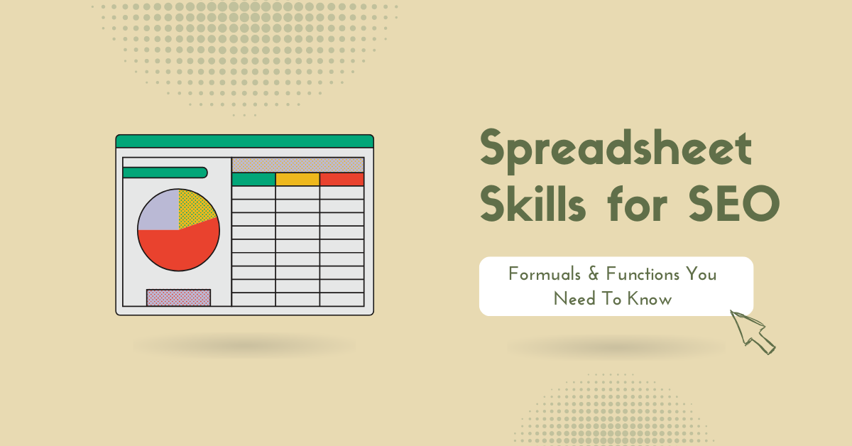 Excel For SEO: 10 Essential Spreadsheet Formulas & Functions You Need To Know